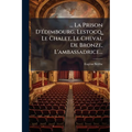 ... La Prison D'édimbourg, Lestocq, Le Chalet, Le Cheval De Bronze, L'ambassadrice...