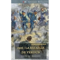 1916: La Bataille de Verdun: l'Enfer Des Tranchées