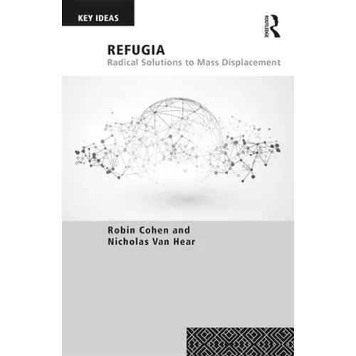 Refugia: Radical Solutions to Mass Displacement