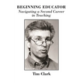 Beginning Educator: Navigating a Second Career in Teaching