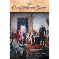 The Constitutional Guide: Comprising the Constitution of the United States; with Notes and Commentaries from the Writings of Justice Story, Chan