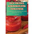 Den Viktiga Kokboken För Tomatsås