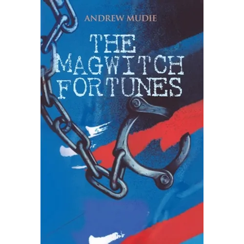 The Magwitch Fortunes