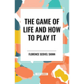 The Game of Life and How to Play It
