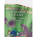 Chinese Fans: The Untold Story