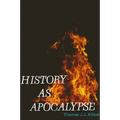 History as Apocalypse