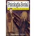 Psicología social para principiantes: con ilustraciones de Pablo Sapia