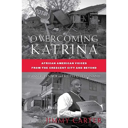 Overcoming Katrina: African American Voices from the Crescent City and Beyond