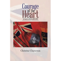 Courage of the Heart: An American Odyssey 1915-1923