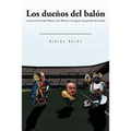 Los Due&ntildeos del Bal&oacuten: Los Due&ntildeos del Bal&oacuten