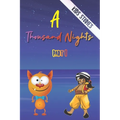 A Thousand Nights - kids stories: Sinbad Adventures, The story of King Shahryar and his brother, King Shah Zaman, the merchant with the Imp .... and m
