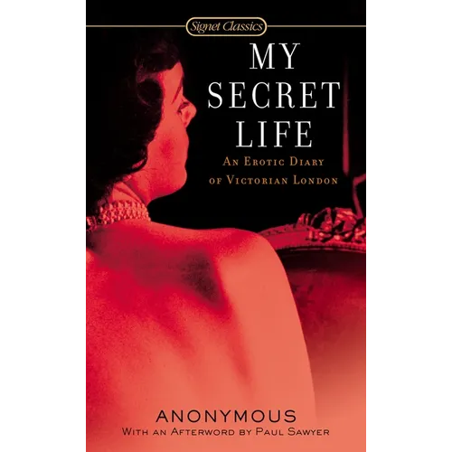 My Secret Life: An Erotic Diary of Victorian London