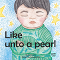 Like Unto a Pearl