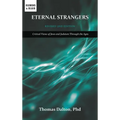 Eternal Strangers: Critical Views of Jews and Judaism Through the Ages
