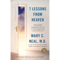 7 Lessons from Heaven: How Dying Taught Me to Live a Joy-Filled Life
