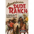 American Dude Ranch: A Touch of the Cowboy and the Thrill of the West Volume 8