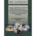 Chicago, Milwaukee, St Paul & Pacific Railroad Company V. Campbell River Mills Company U.S. Supreme Court Transcript of Record with Supporting Pleadin