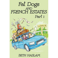Fat Dogs and French Estates, Part 1