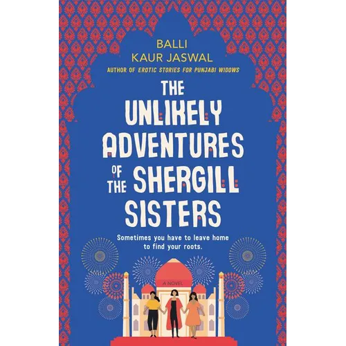 The Unlikely Adventures of the Shergill Sisters
