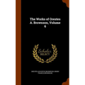 The Works of Orestes A. Brownson, Volume 6