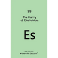 The Poetry of Einsteinium