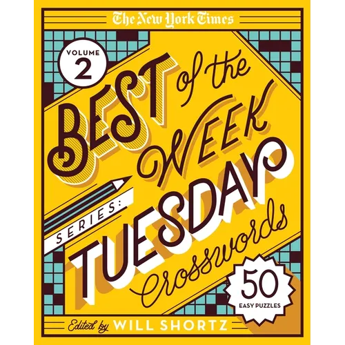 The New York Times Best of the Week Series 2: Tuesday Crosswords: 50 Easy Puzzles