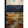 The Old Bailey and Newgate