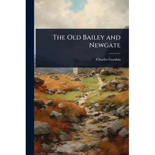 The Old Bailey and Newgate