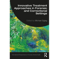 Innovative Treatment Approaches in Forensic and Correctional Settings