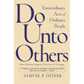 Do Unto Others: Extraordinary Acts of Ordinary People