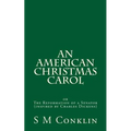An American Christmas Carol: The Reformation of a Senator (inspired by Charles Dickens)