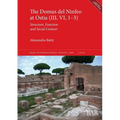 The Domus del Ninfeo at Ostia (III, VI, 1-3): Structure, Function and Social Context