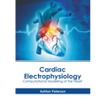 Cardiac Electrophysiology: Computational Modeling of the Heart