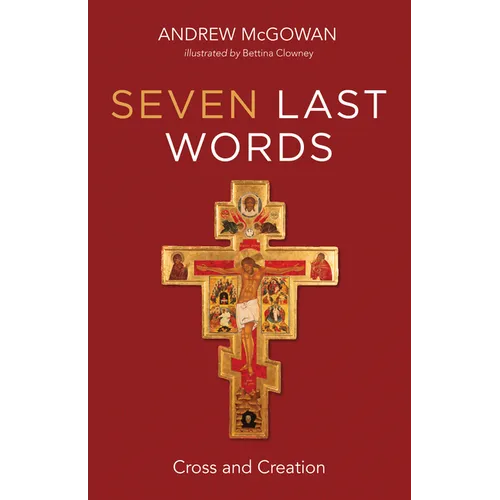 Seven Last Words: Cross and Creation
