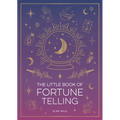 The Little Book of Fortune Telling: An Introduction to the Art of Divination