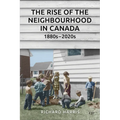 The Rise of the Neighbourhood in Canada, 1880s-2020s