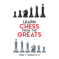 Learn Chess from the Greats