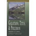 Galatians, Titus & Philemon: Freedom in Christ