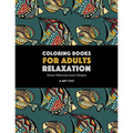 Coloring Books for Adults Relaxation: Stress Relieving Ocean Designs: Dolphins, Whales, Shark, Fish, Jellyfish, Starfish, Seahorses, Turtles; Creature