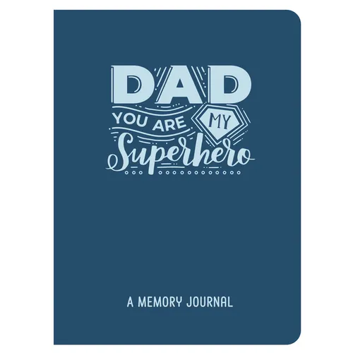 Dad, You Are My Superhero: A Memory Journal (Tell Me Your Story)