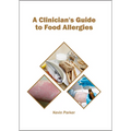 A Clinician's Guide to Food Allergies