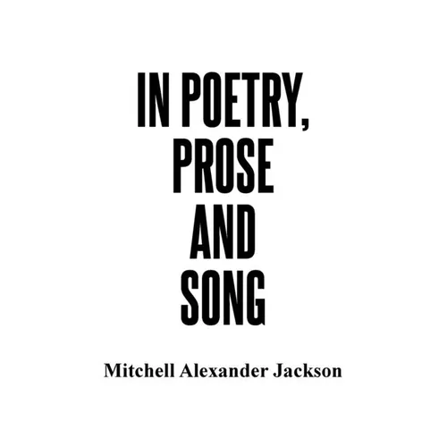 In Poetry, Prose and Song