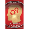 A Year In Psychology: A Psychology Student's Guide To Placement Years, Working In Academia And More