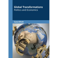 Global Transformations: Politics and Economics