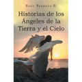 Historias de los Ángeles de la Tierra y el Cielo