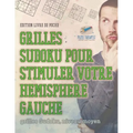 Grilles Sudoku pour stimuler votre hémisphère gauche grilles Sudoku, niveau moyen Édition livre de poche