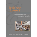 Exploring Exodus: Literary, Theological and Contemporary Approaches