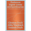 Podemos Lograr Cosas Extraordinarias