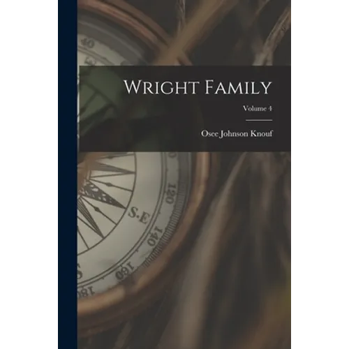 Wright Family; Volume 4