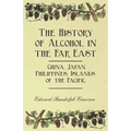 The History of Alcohol in the Far East - China, Japan, Philippines, Islands of the Pacific